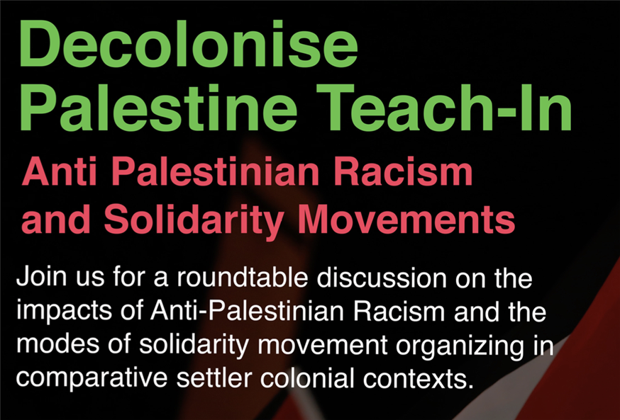 Decolonise Palestine Teach-In: Anti-Palestinian Racism and Solidarity Movements